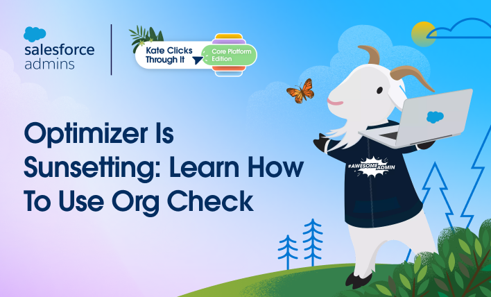 Optimizer is sunsetting: Learn how to use Org Check