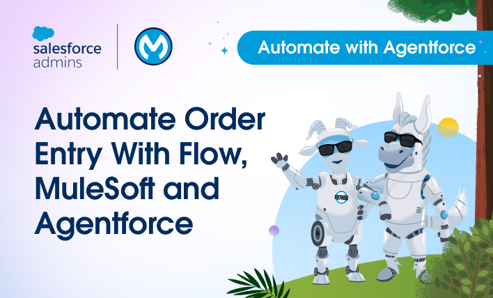 Automate order entry with Flow MuleSoft and Agentforce