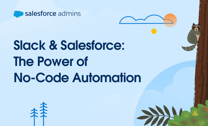 Slack & Salesforce: The Power of No-Code Automation