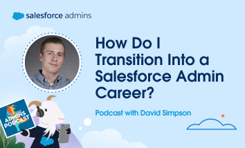 Salesforce Admins podcast graphic titled "How Do I Transition Into a Salesforce Admin Career?" featuring a portrait of David Simpson and a cartoon goat wearing headphones and holding a microphone.