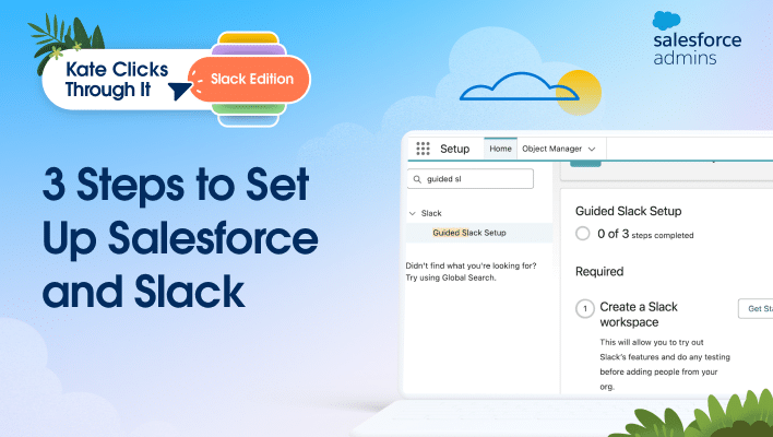 three steps to set up Salesforce and Slack