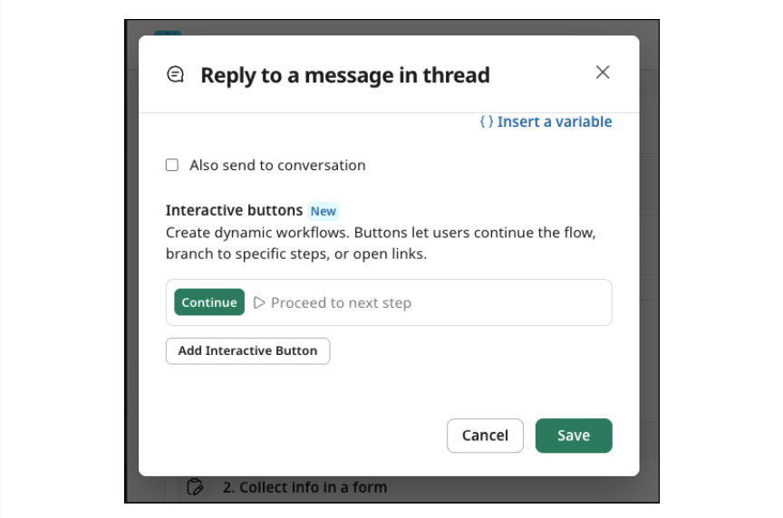 Configured the Continue button as an interactive button in the Reply to a message in thread workflow step.