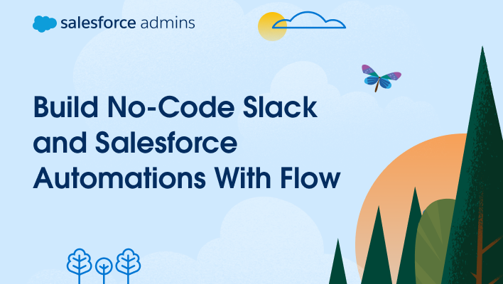 Build no-code slack and salesforce automations with flow