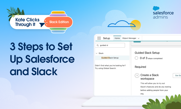 3 Steps to Set Up Salesforce and Slack