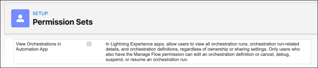 View Orchestrations in Automation App permission needed to access the Orchestrations tab in a Permission Set or Profile.