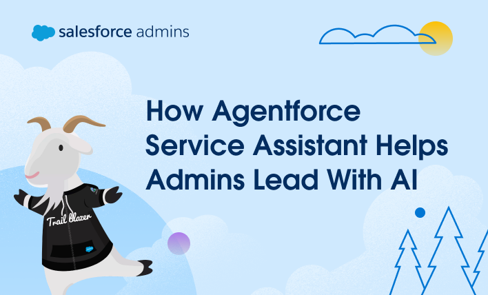 How Agentforce Service Assistant helps Admins Lead with AI