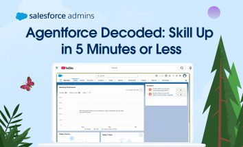 Agentforce Decoded: Skill up in 5 Minutes or Less
