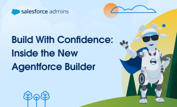 Build With Confidence: Inside the New Agentforce Builder