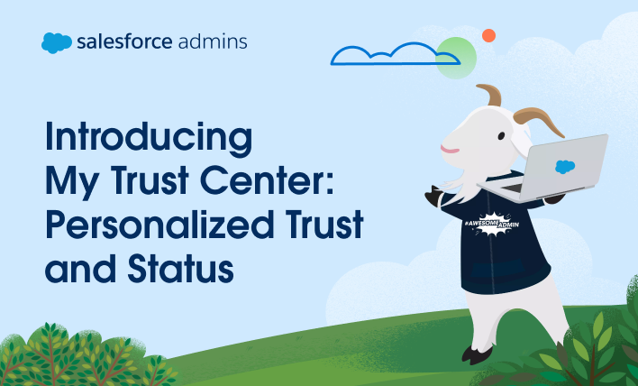 Introducing My Trust Center: Personalized Trust and Status