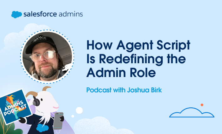 Salesforce Admin using Agentforce Builder and Agent Script to design AI agent workflows