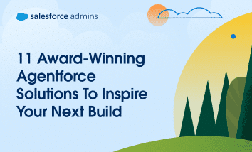 11 award-winning Agentforce Solutions to Inspire Your Next Build