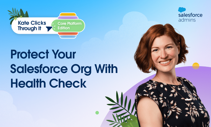 Protect Your Salesforce Org With Health Check