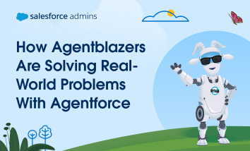 How Agentblazers Are Solving Real-World Problems with Agentforce