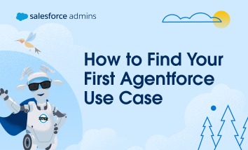 How to Find Your First Agentforce Use Case