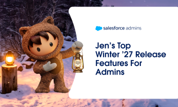 Jen’s Top Winter ’27 Release Features For Admins